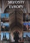 Skvosty Evropy. Katedrály-Kláštery-Poutní místa